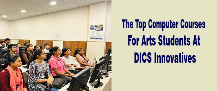 The Top Computer Courses for Arts Students at DICS Innovatives